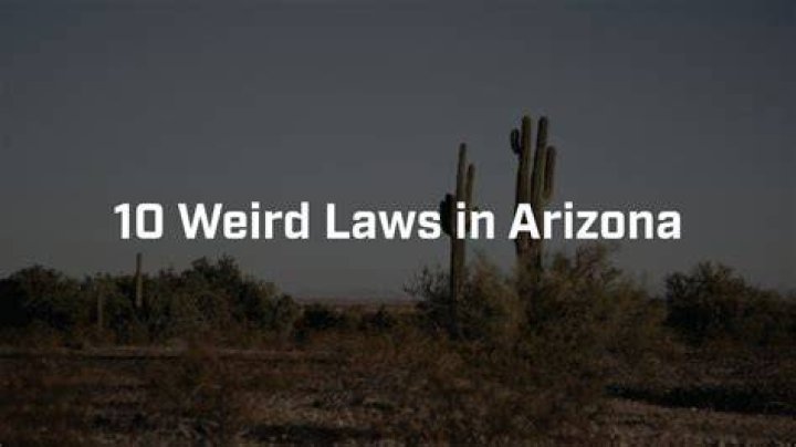 10 Weird Arizona Laws You Won't Believe Existed When in Your State