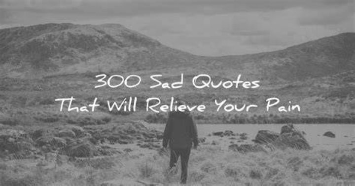 230+ Sad Quotes That Will Help You Relieve Your Pain