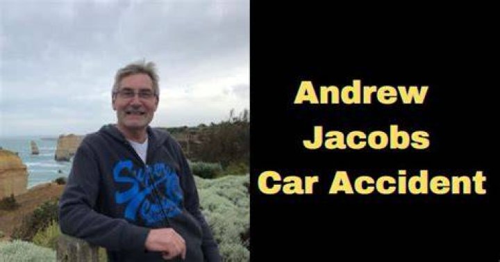 Andrew Jacobs Car Accident, What Happened to Andrew Jacobs?