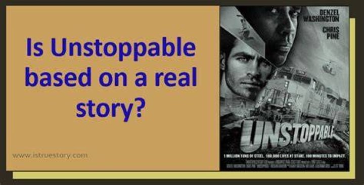 Is Unstoppable A True Story, Unstoppable Movie Ending Explained