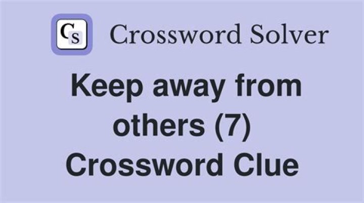 Keep away Crossword Clue NYT