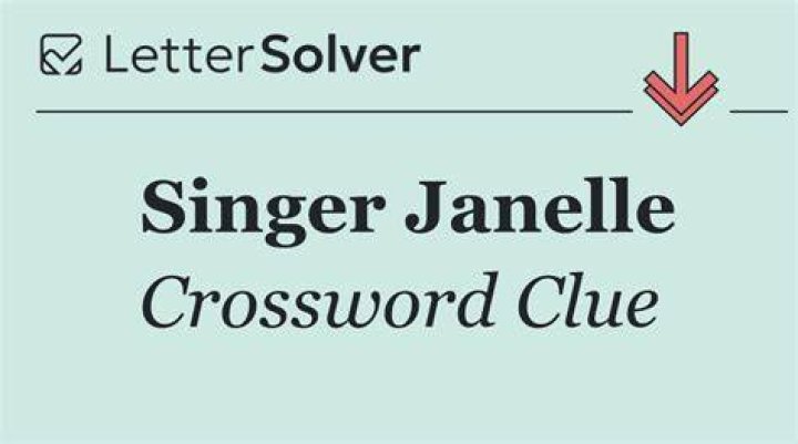 Make Me Feel' singer Janelle Crossword Clue NYT