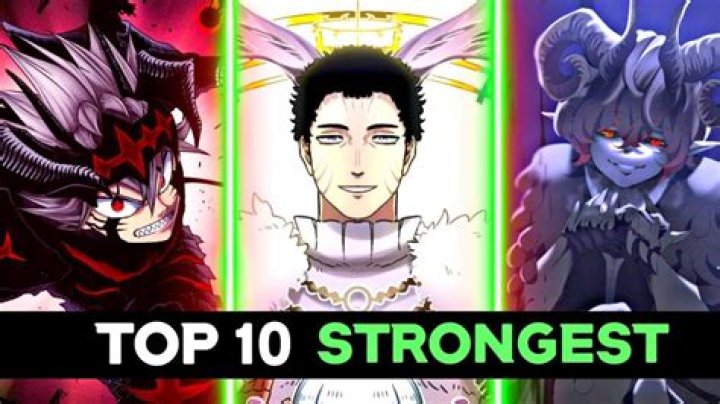 Most Powerful Characters in Black Clover - Top 10 Strongest Forces Most Powerful Characters in Black Clover - Top 10 Strongest Forces