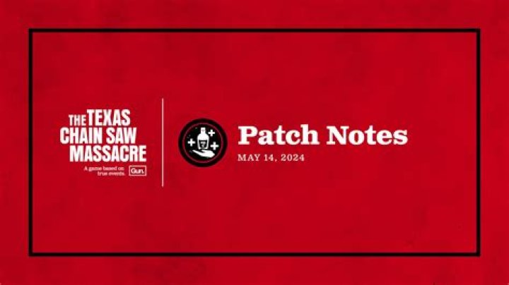 Texas Chainsaw Massacre 1.5 Patch Notes and Updates!