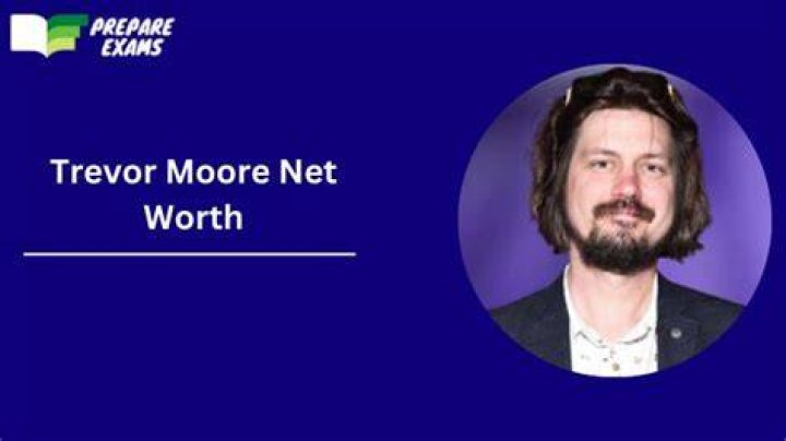 Trevor Moore Net Worth in 2023 How Rich is Trevor Moore?