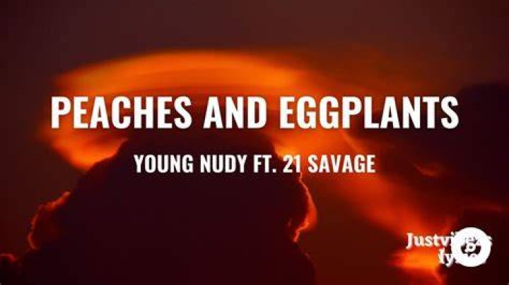 Young Nudy Peaches and Eggplants Lyrics: Exploring the Lyrical Genius