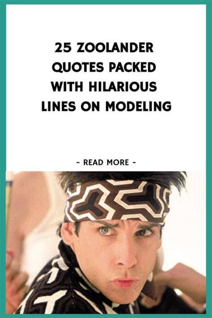 Zoolander Quotes, Unleashing the Humorous Iconic Zoolander Quotes